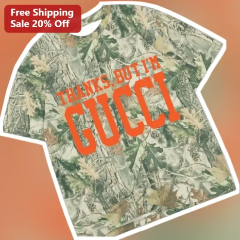 Thanks But I'm Gucci Hip Hop Lyric Camo Graphic Tee for Men Women