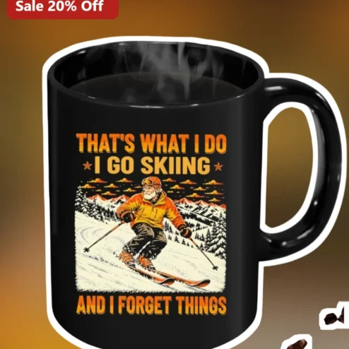 That's What I Do I Go Skiing And I Forget Things Mug Funny Skier Gift for Grandparents Seniors