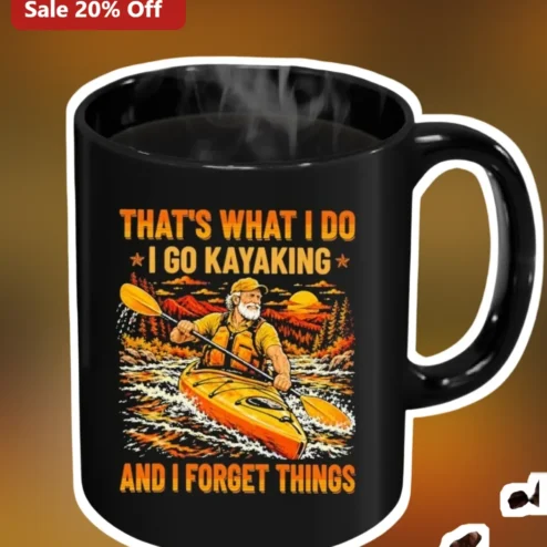 That's What I Do Kayaking Mug Funny Forgetful Paddler Gift for Seniors Dads Grandfathers