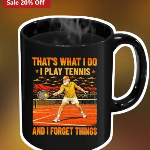 That's What I Do Tennis and Forget Things Funny Mug for Seniors