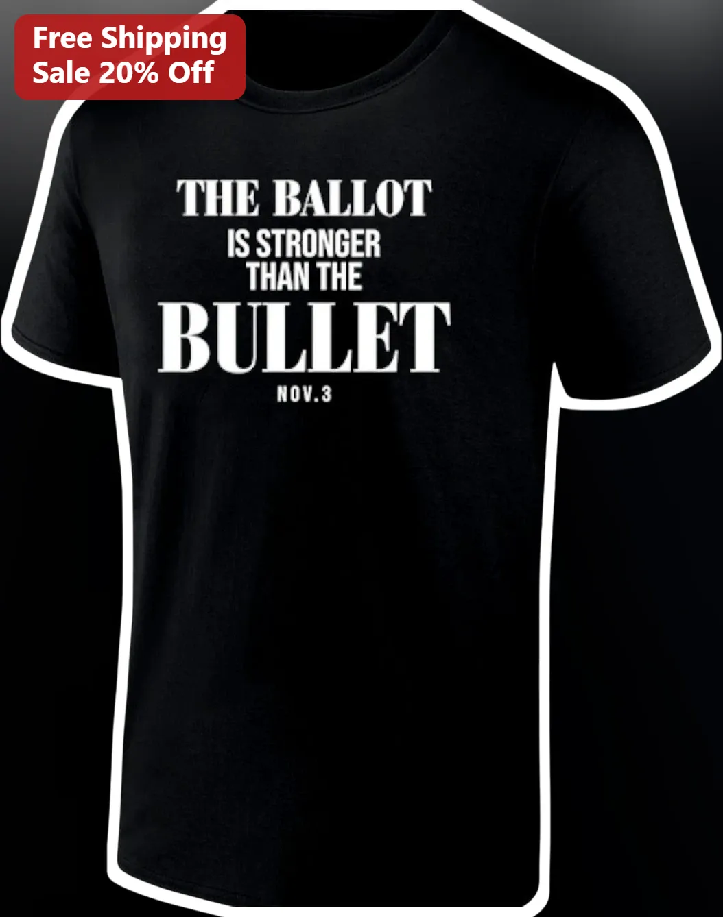 The Ballot Is Stronger Than The Bullet Nov.3 Election Day Voting Rights Tee