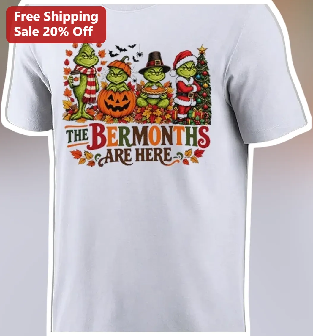 The Ber Months Are Here Grinch Family Tee Fall Halloween Thanksgiving Christmas Gift