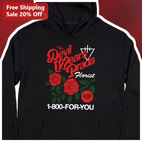 The Devil Wears Prada Florist Hoodie Pop Culture Parody Sweatshirt for Fashion Fans available at our Chicago, Illinois warehouse