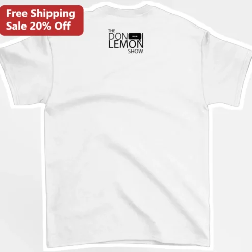 The Don Lemon Show Tee Minimalist Logo Graphic T-Shirt for Fans of Independent Media and Podcasts