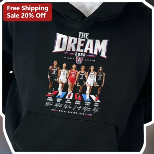 The Dream Where Dreams Soar WNBA Atlanta Hoodie Roster Signatures Fan Apparel