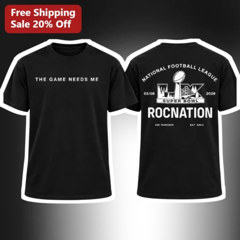The Game Needs Me Roc Nation Jay-Z Super Bowl LX San Francisco Football Fan Tee