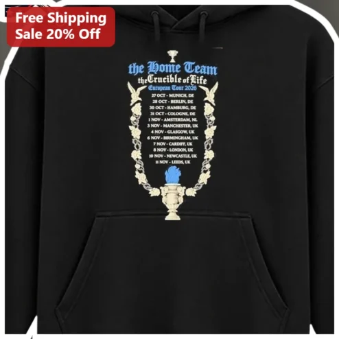 The Home Team The Crucible of Life European Tour 2026 Hoodie