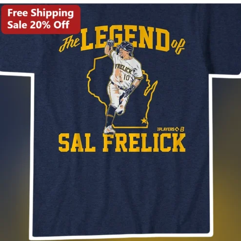 The Legend of Sal Frelick Tee Milwaukee Brewers Fan Gift Baseball Apparel