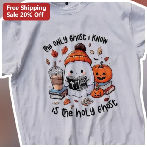 The Only Ghost I Know Is The Holy Ghost Tee Christian Humor Graphic Shirt for Women