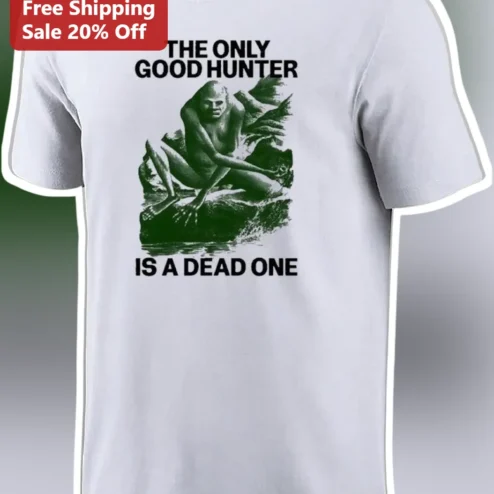 The Only Good Hunter Is A Dead One Tee Stephen Graham Jones Literary Horror Graphic Shirt