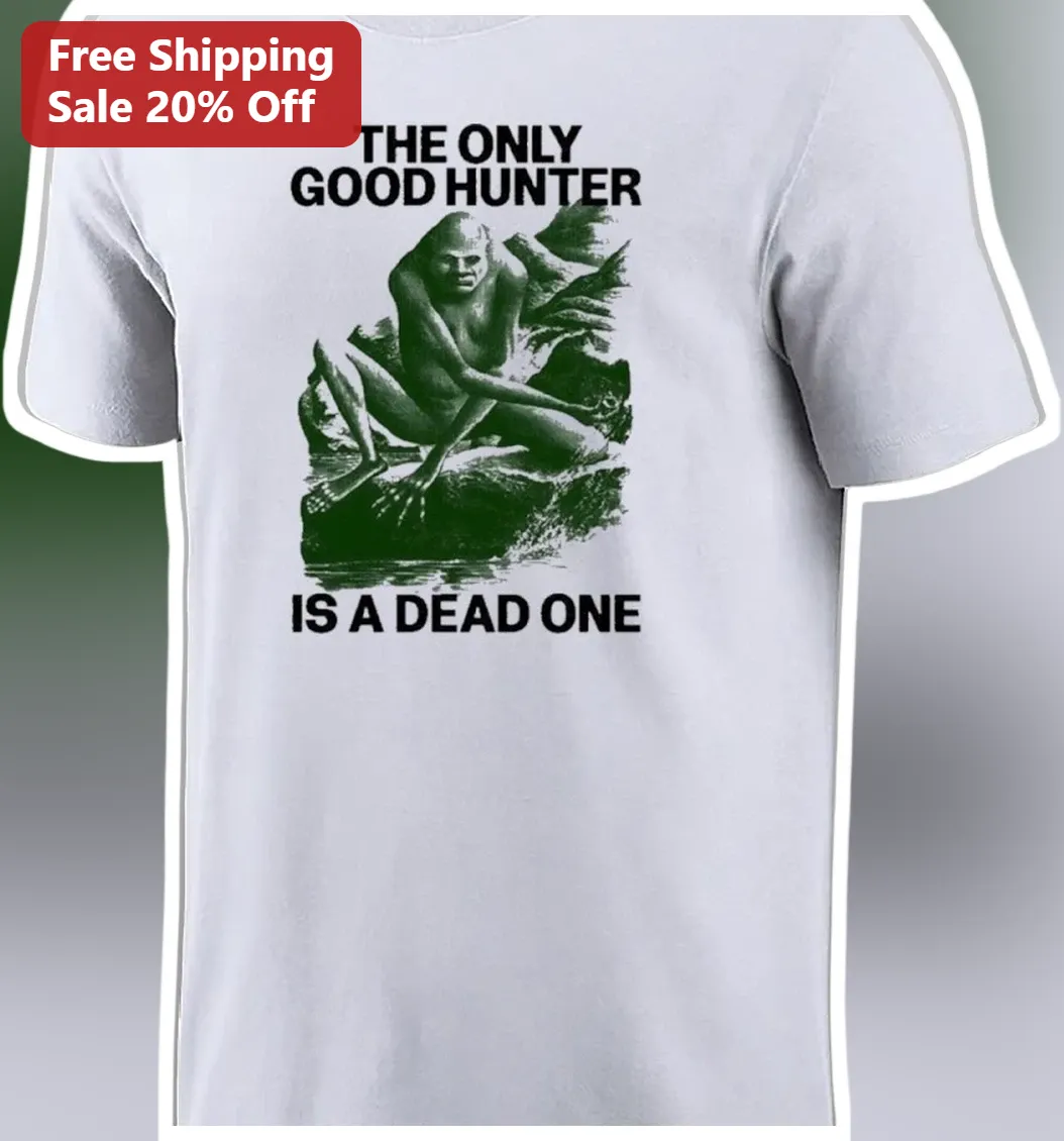 The Only Good Hunter Is A Dead One Tee Stephen Graham Jones Literary Horror Graphic Shirt