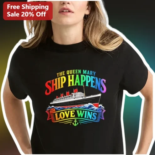 The Queen Mary Ship Happens Love Wins Graphic Tee RMS Ocean Liner Souvenir Gift