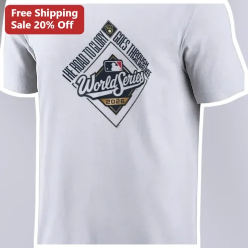 The Road to Glory Goes Through Milwaukee World Series 2026 Tee Brewers Fan Gear