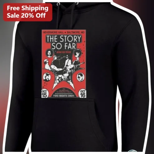 The Story So Far Nevermore Hall Baltimore 2026 US Tour Hoodie Pop Punk Band Merch Gift