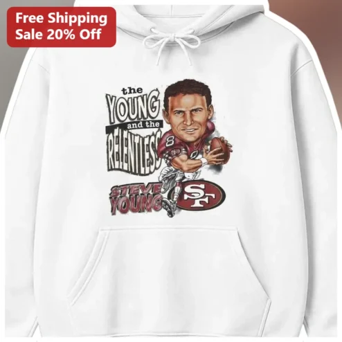 The Young and the Relentless Steve Young NFL Football Hoodie