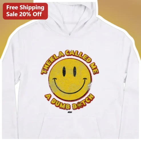 Thekla Called Me A Dumb Bitch Hoodie AEW Wrestling Fan Gear Vintage Distressed Smiley Face