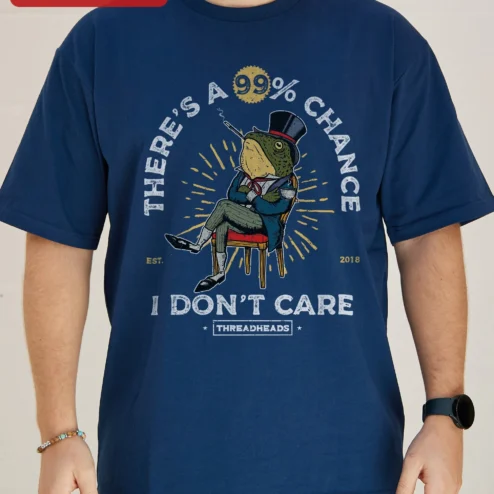 Customer in Chicago, Illinois wearing There's A 99% Chance I Don't Care Sarcastic Frog Graphic Tee Retro Cartoon Humor Shirt for Introvert
