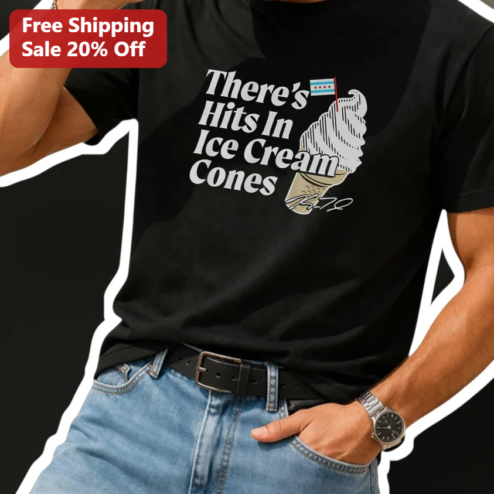 There's Hits In Ice Cream Cones Tee Chicago White Sox Baseball Superstition Graphic Shirt
