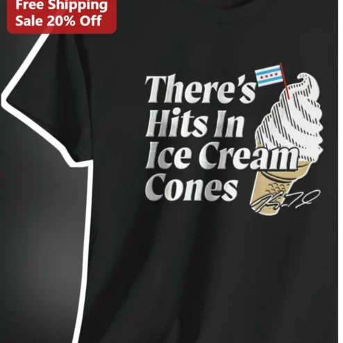 There's Hits In Ice Cream Cones Tee Vanilla Ice Parody Funny Music Lyric Shirt for Fans