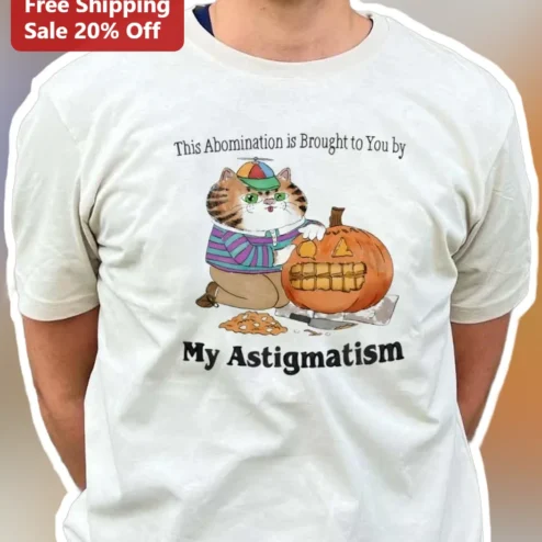 This Abomination is Brought to You by My Astigmatism Funny Cat Halloween Pumpkin Carving Tee