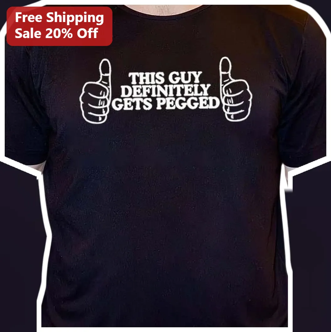 This Guy Definitely Gets Pegged Tee Funny Rick And Morty Meme Shirt Adult Humor Gift