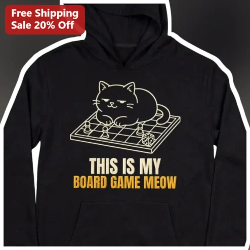 This Is My Board Game Meow Hoodie Funny Cat Gamer Apparel Gift for Tabletop Players