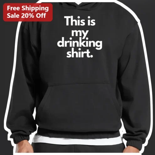 This Is My Drinking Shirt Hoodie Funny Alcohol Lover Gift Party Humor Apparel