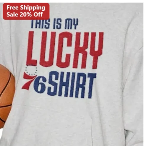 This Is My Lucky 76 Shirt Long Sleeve Tee Philadelphia 76ers Fan Apparel