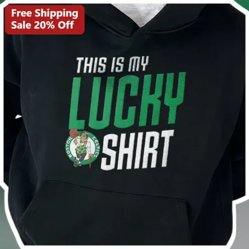 This Is My Lucky Shirt Boston Celtics Hoodie Funny NBA Fan Apparel Gift