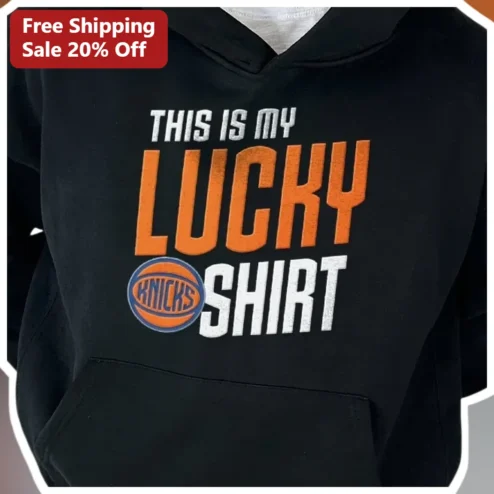 This Is My Lucky Shirt Hoodie New York Knicks Fan Apparel Black Pullover