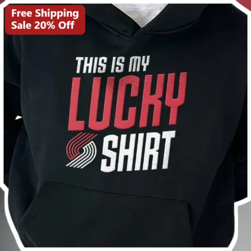 This Is My Lucky Shirt Hoodie Portland Trail Blazers NBA Fan Apparel Black Distressed Vintage Style Sweatshirt Gift for Men Women