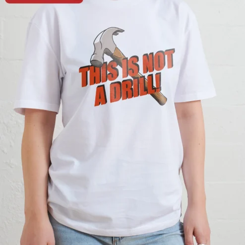 Customer in Chicago, Illinois wearing This Is Not A Drill Tee Funny Construction Worker Hammer Graphic Shirt For Men