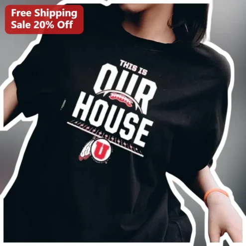 This Is Our House Utah Utes Tee Black College Fan Shirt