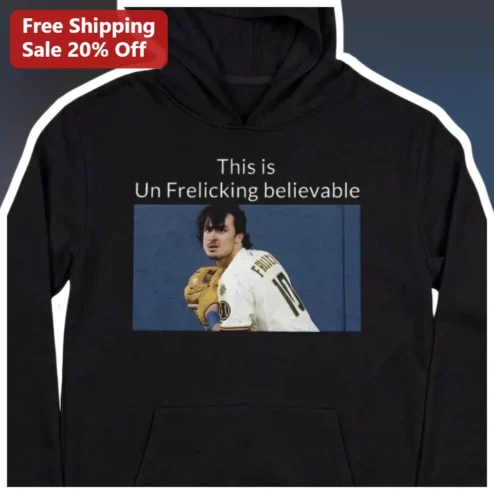 This is Un Frelicking Believable Sal Frelick Milwaukee Brewers Hoodie