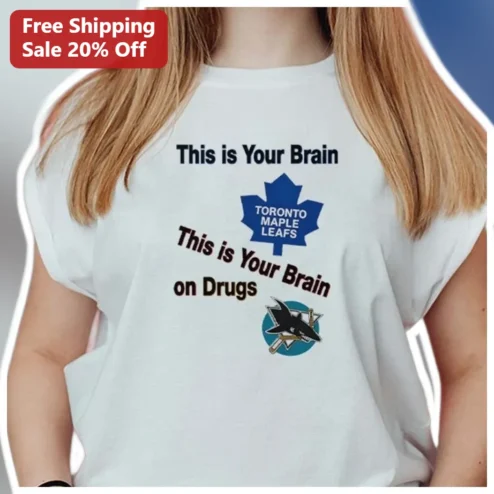This is Your Brain on Drugs NHL Hockey Rivalry Tee Toronto Maple Leafs vs San Jose Sharks Funny Sports Gift