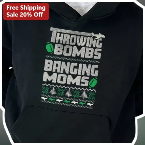 Throwing Bombs Banging Moms Funny Football Pullover Hoodie