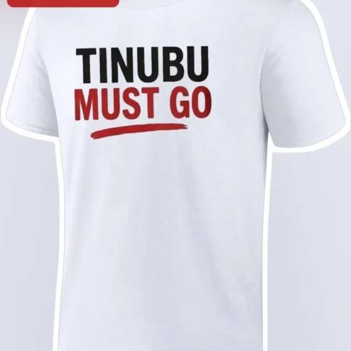 Tinubu Must Go Political Statement Tee Nigeria Opposition Protest Shirt
