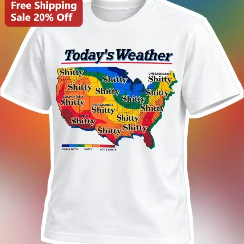 Today's Weather Tee Funny Shitty Weather Map Graphic Shirt Novelty Gift for Men Women