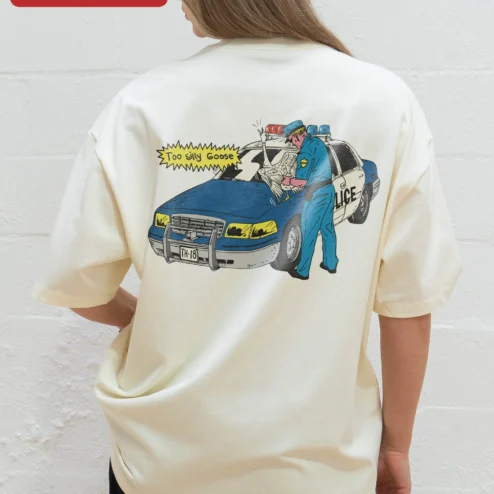Close-up of Too Silly Goose Tee Funny Police Pun Graphic Shirt for Men and Women Novelty Animal Lover Gift for streetwear fans in Chicago, Illinois