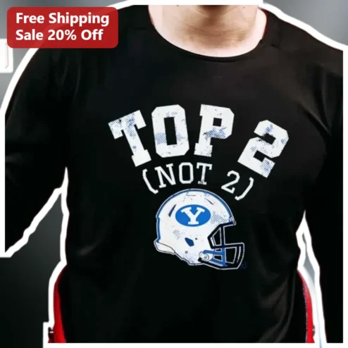Top 2 Not 2 BYU Cougars Football Fan Tee