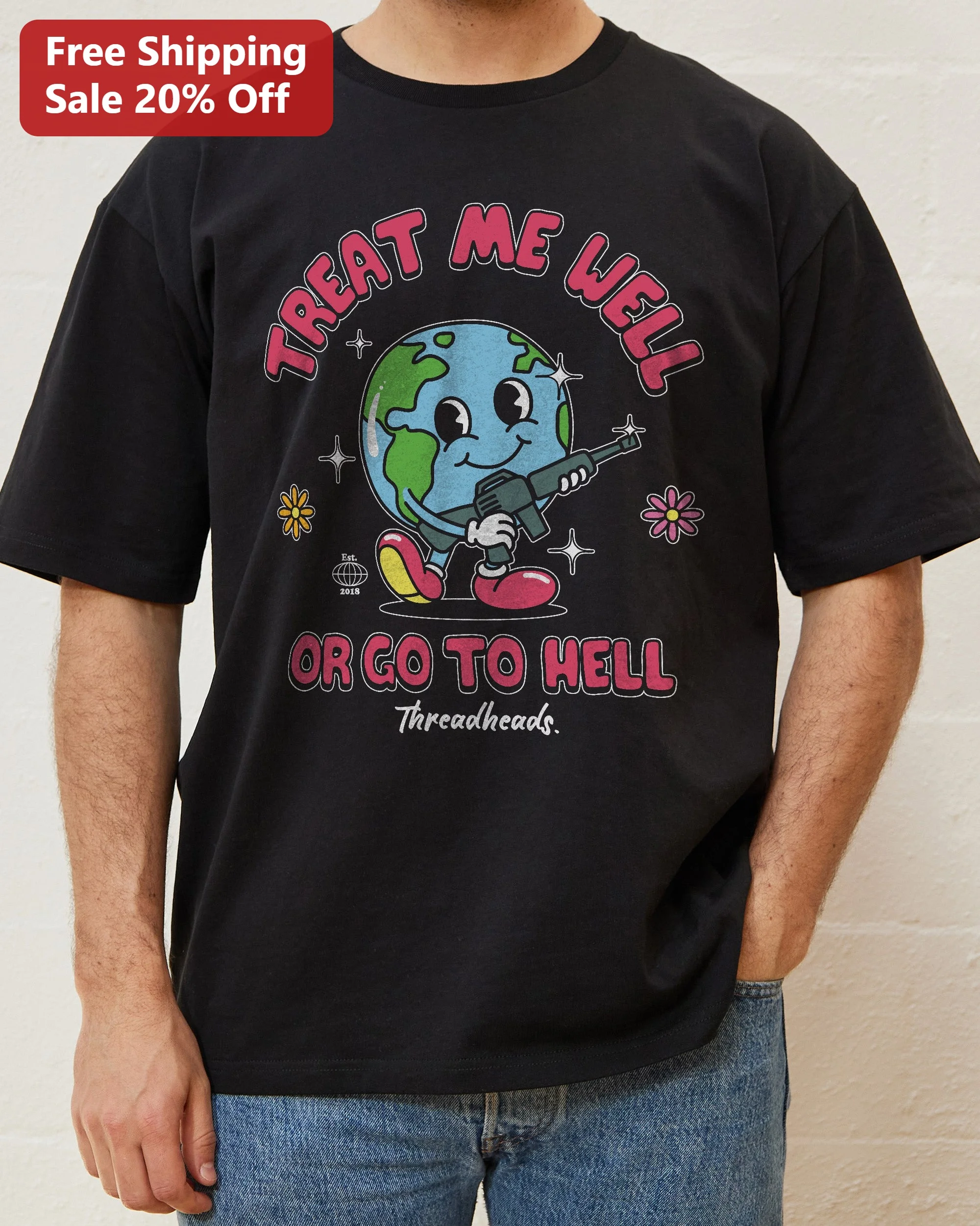 Treat Me Well Or Go To Hell Tee Funny Earth Holding Gun Graphic Shirt Retro Cartoon Attitude Gift