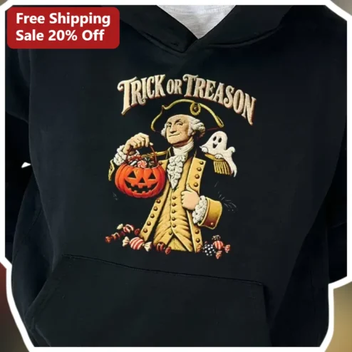 Trick Or Treason George Washington Halloween Hoodie Funny Patriotic History Gift