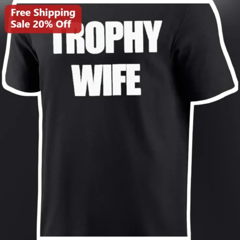 Trophy Wife Tee Funny Retro Slogan Graphic T-Shirt Gift for Women available at our Chicago, Illinois warehouse