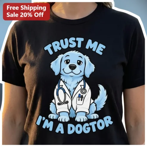 Trust Me I'm A Doctor Tee Funny Medical Humor Shirt for Veterinarians and Dog Lovers