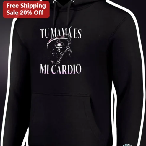 Tu Mamá Es Mi Cardio Hoodie Funny Spanish Meme Grim Reaper Apparel Gift