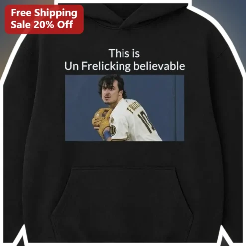 Un Frelicking Believable Sal Frelick Hoodie Funny Baseball Gift