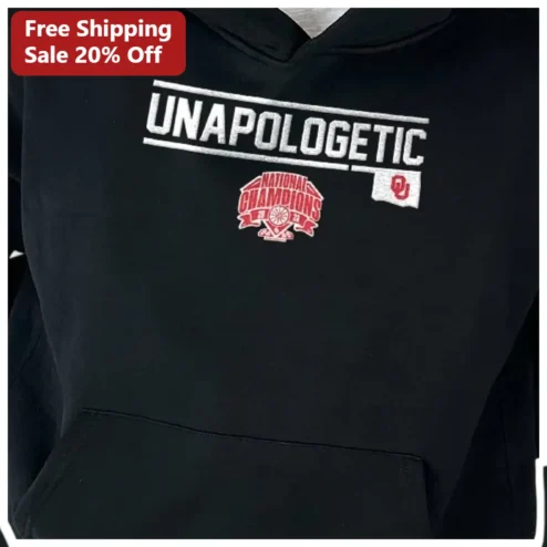 Unapologetic National Champions Hoodie Oklahoma Sooners College Football Fan Gear