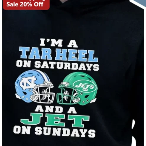 UNC Tar Heel NY Jets Fan Hoodie I'm A Tar Heel On Saturdays And A Jet On Sundays Game Day Apparel