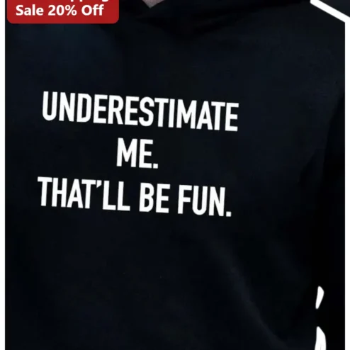 Underestimate Me That'll Be Fun Hoodie, LL Cool J Lyric Quote Streetwear Apparel