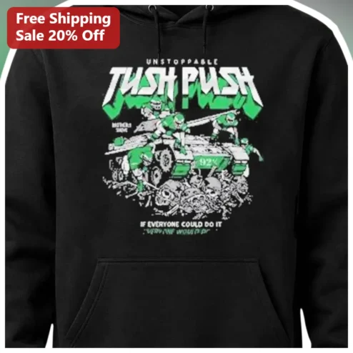 Unstoppable Tush Push If Everyone Could Do It Everyone Would Do It Teenage Mutant Ninja Turtles Football Hoodie